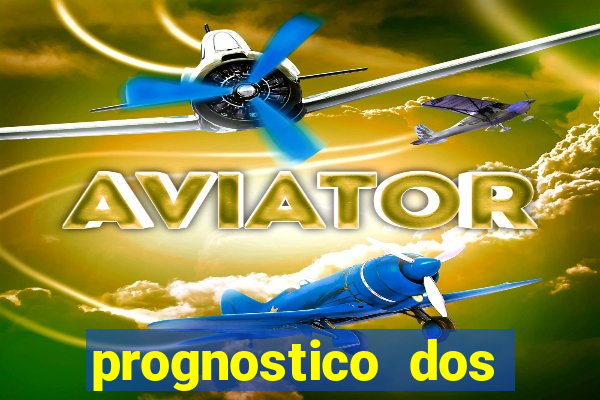 prognostico dos jogos de hoje